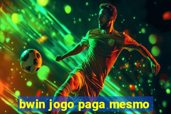 bwin jogo paga mesmo